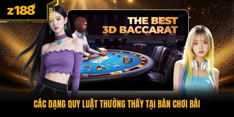 Các dạng quy luật thường thấy tại bàn chơi bài