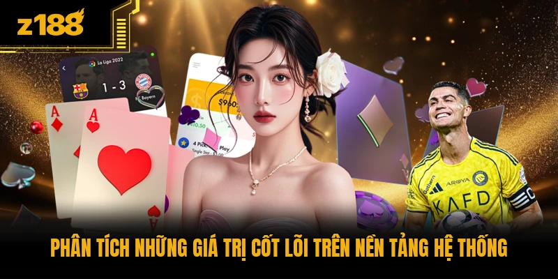 Phân tích những giá trị cốt lõi trên nền tảng hệ thống