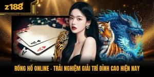 Rồng Hổ Online - Trải Nghiệm Giải Trí Đỉnh Cao Hiện Nay